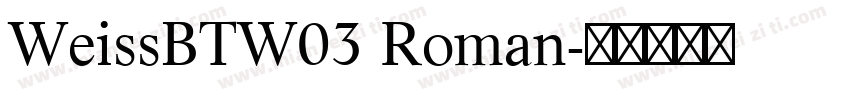 WeissBTW03 Roman字体转换
